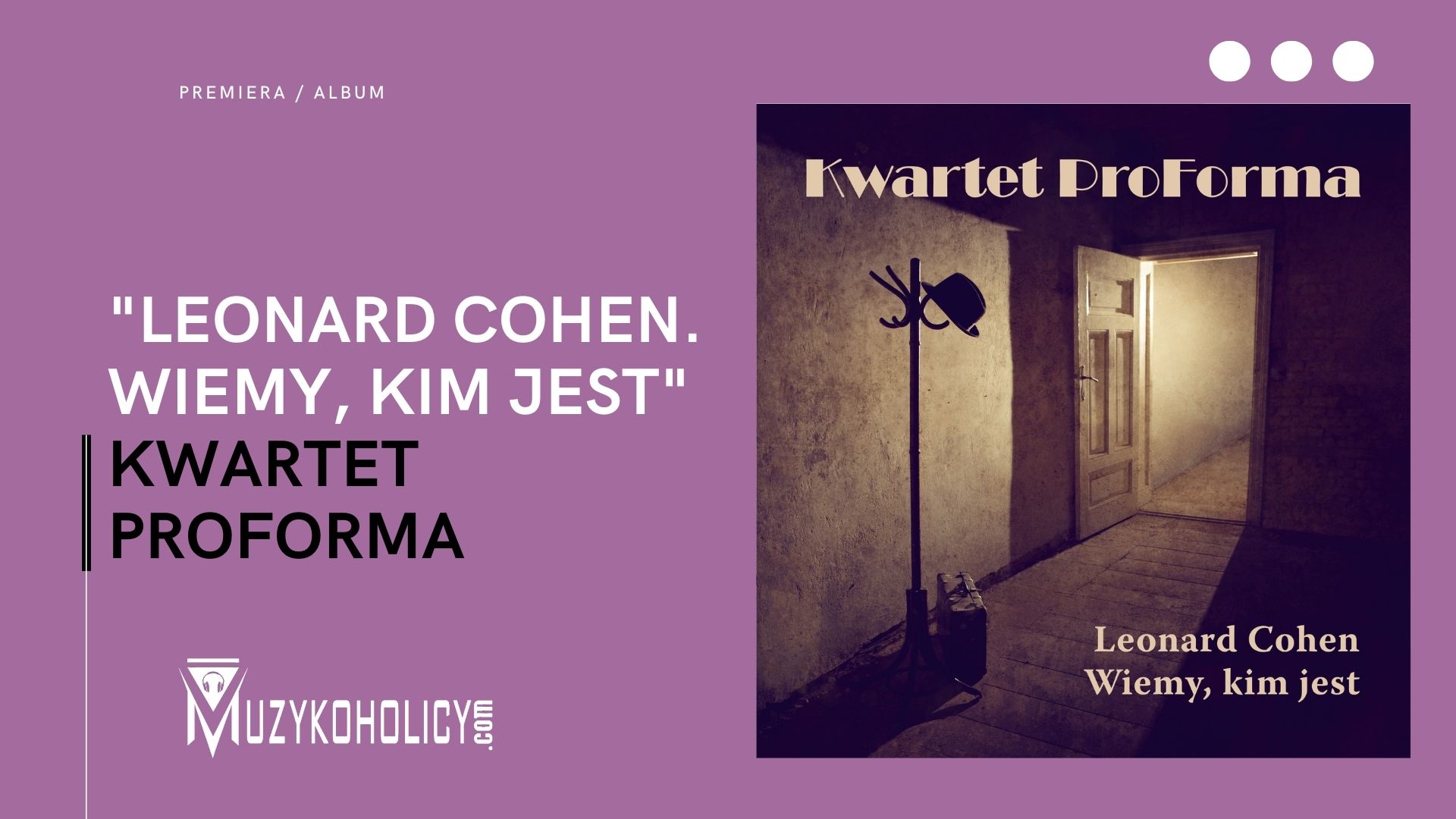 Kwartet ProForma wkracza na rynek płytą „Leonard Cohen. Wiemy, kim jest”