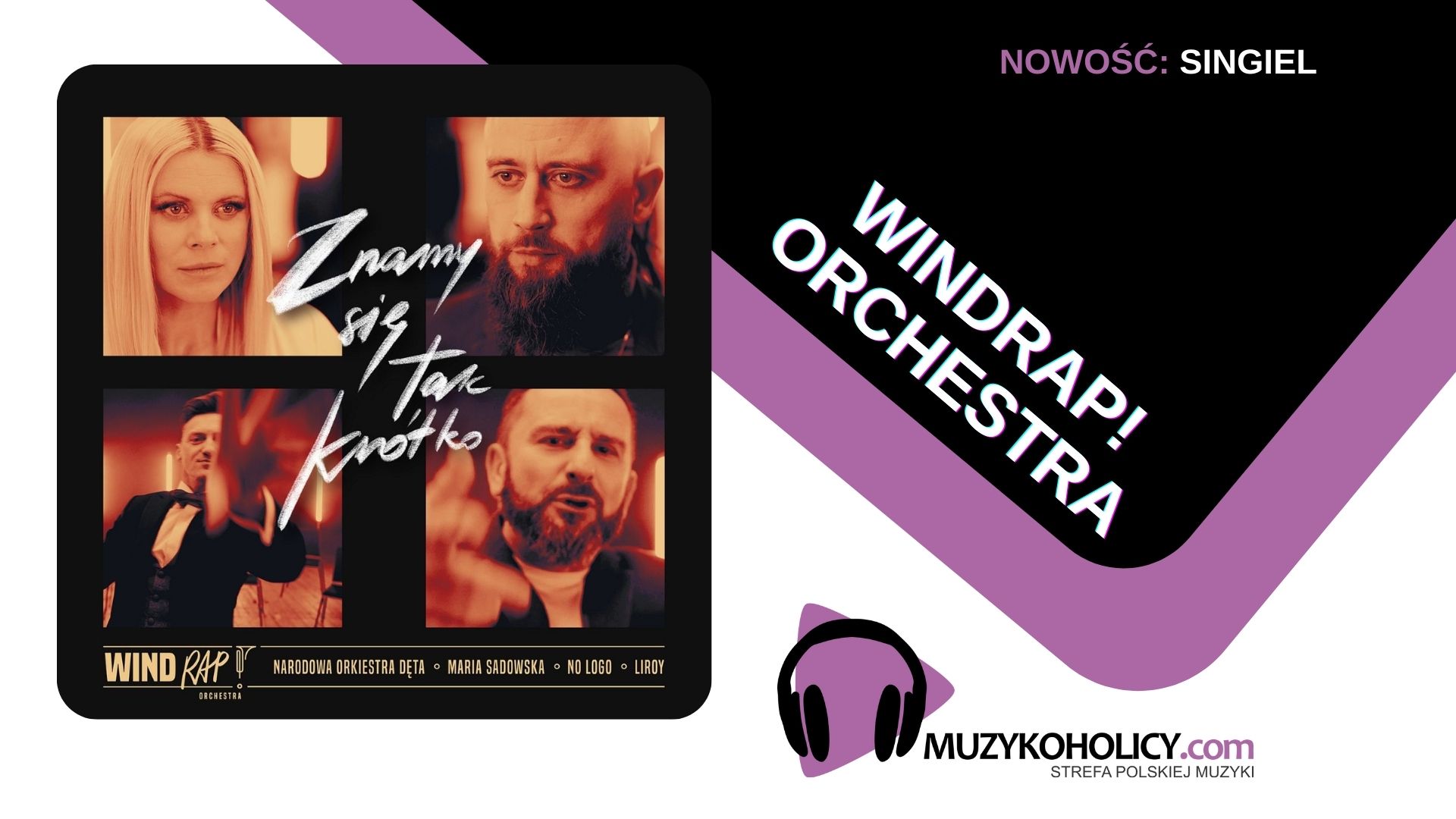 Windrap! Orchestra wie, że "Znamy się tak krótko"