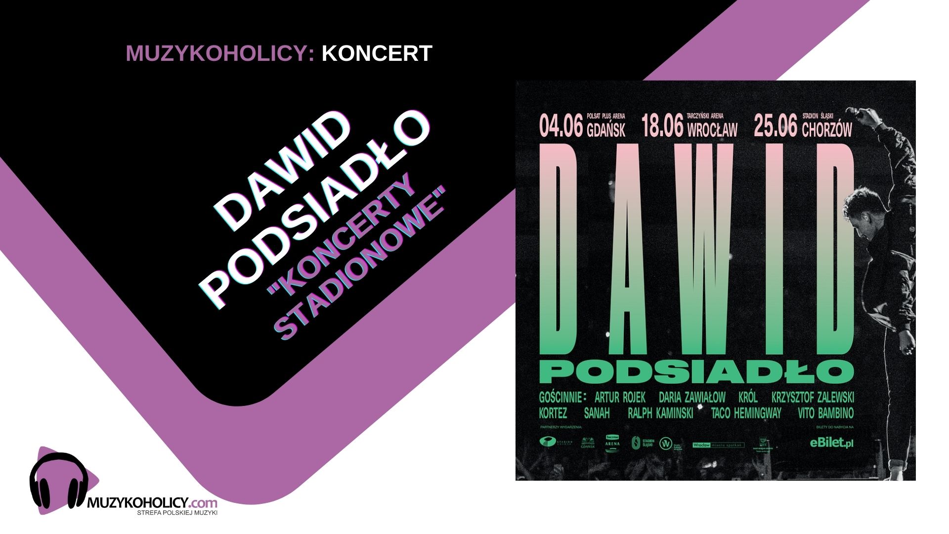 Dawid Podsiadło ogłasza gości na koncertach stadionowych