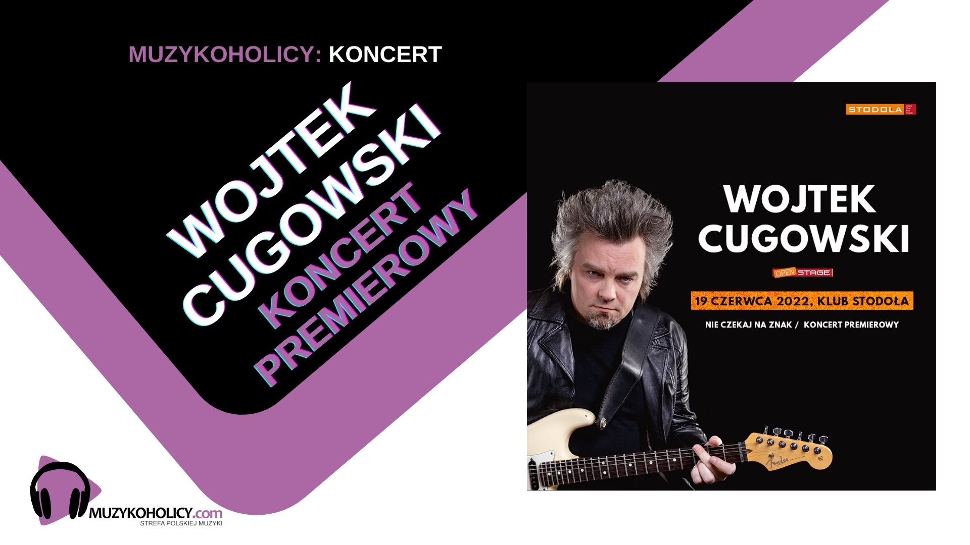 Koncert premierowy "NIE CZEKAJ NA ZNAK" Wojtka Cugowskiego już w czerwcu