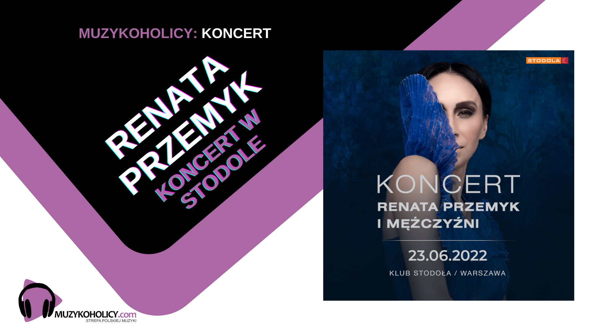 Renata Przemyk i Mężczyźni” w Klubie Stodoła!