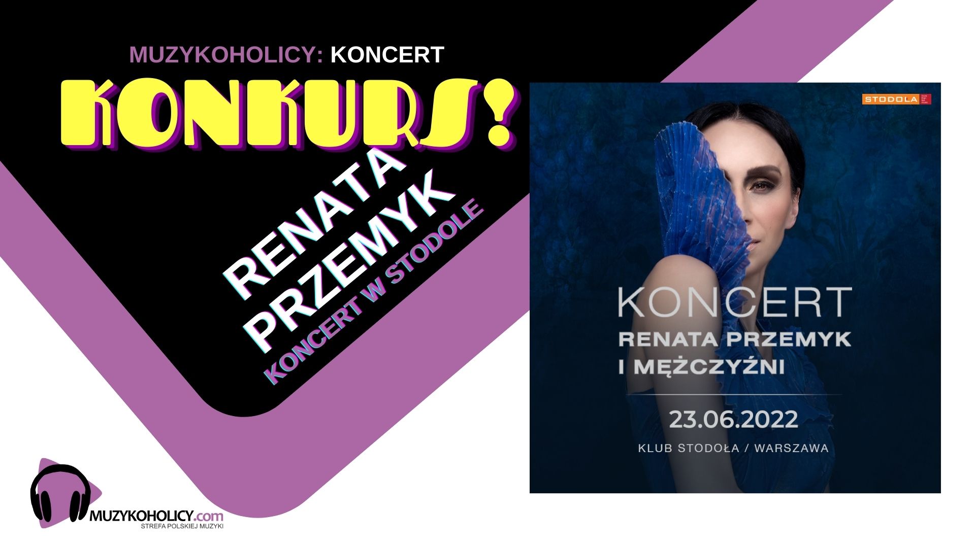 [KONKURS] Renata Przemyk w Stodole - zgarnij wejściówki