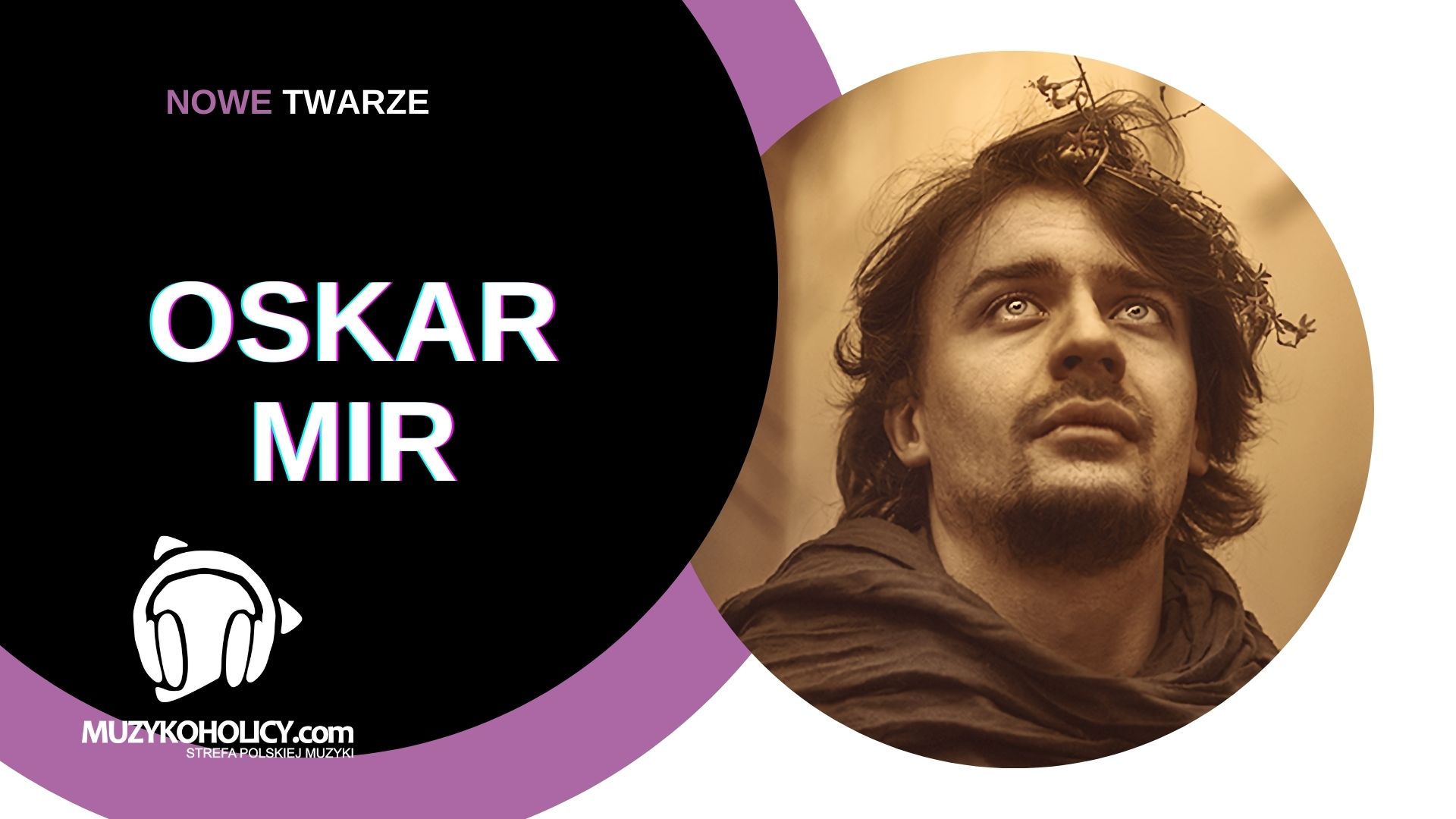 NOWE TWARZE | Oskar Mir