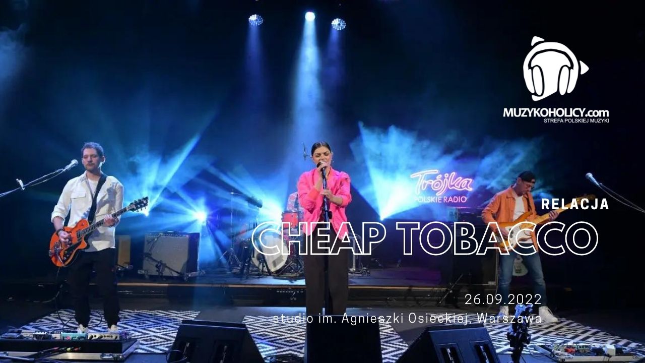 Cheap Tobacco z koncertem w radiowej Trójce