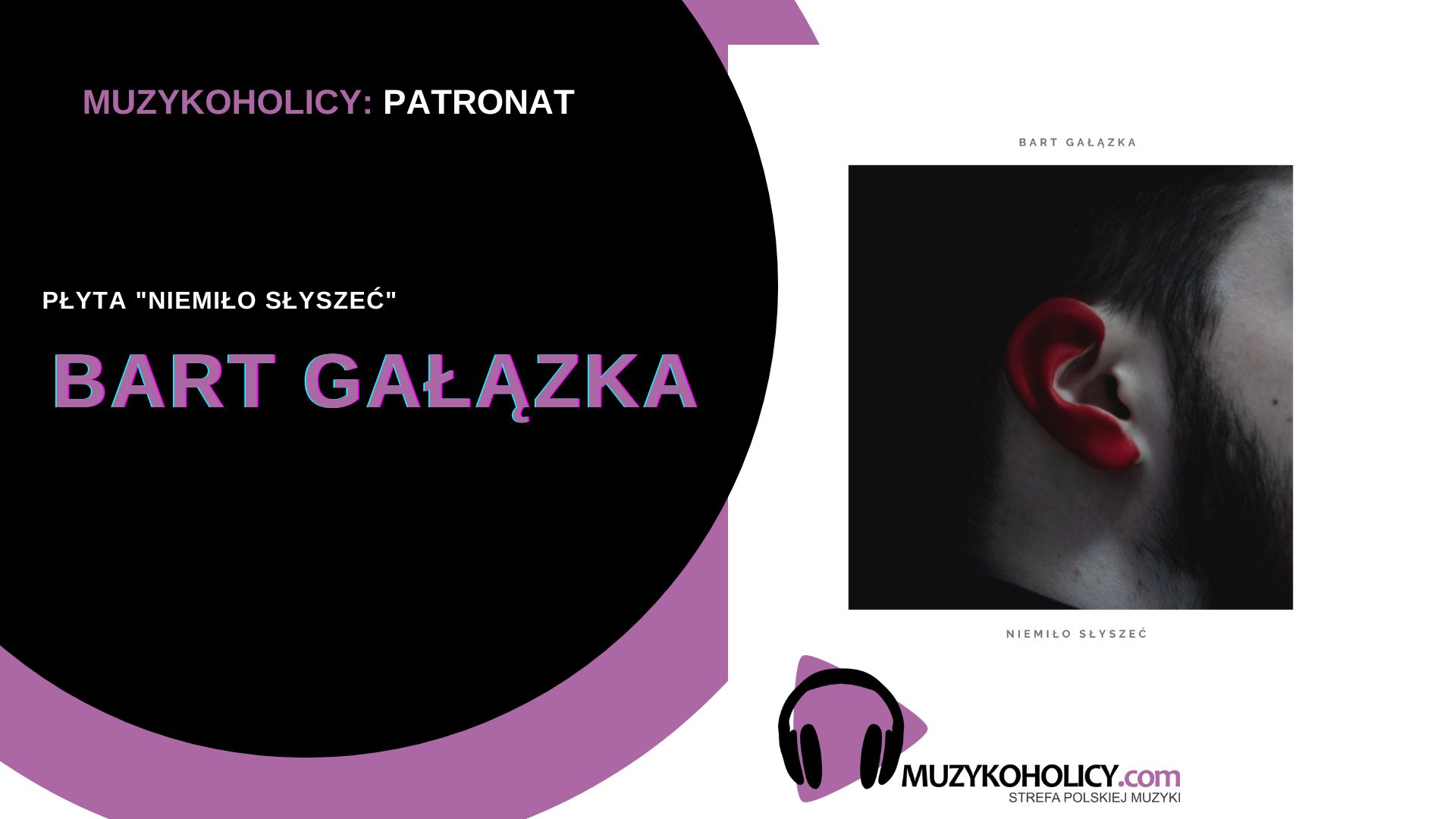 Bart Gałązka – Niemiło słyszeć