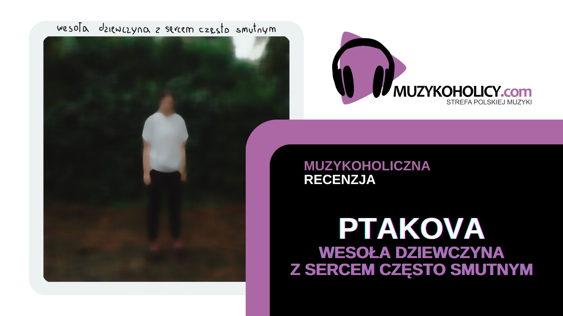 Recenzja albumu "Wesoła dziewczyna z sercem często smutnym" Ptakovej.
