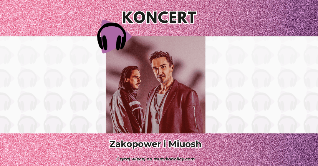 Zakopower i Miuosh