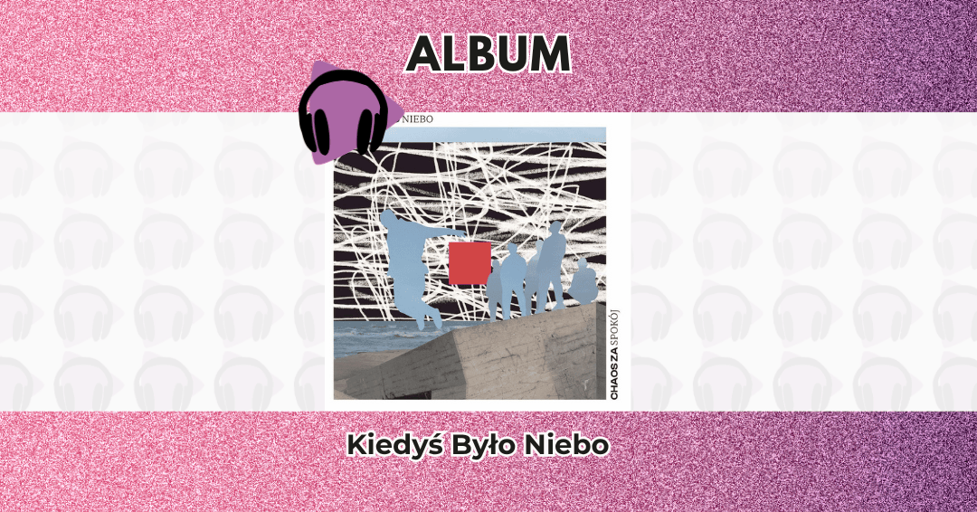Kiedyś Było Niebo