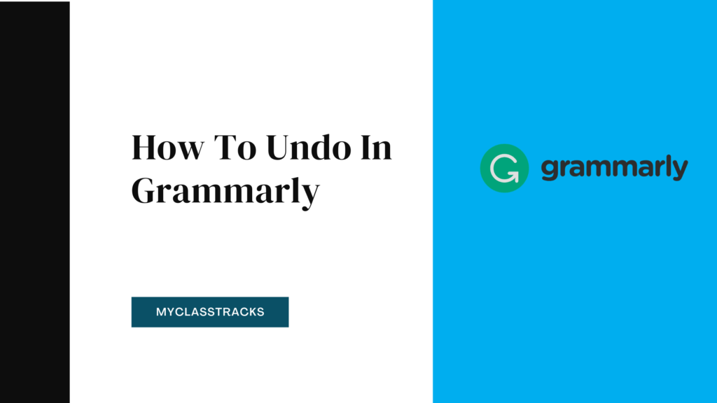 How to undo in grammarly (multiple methods)