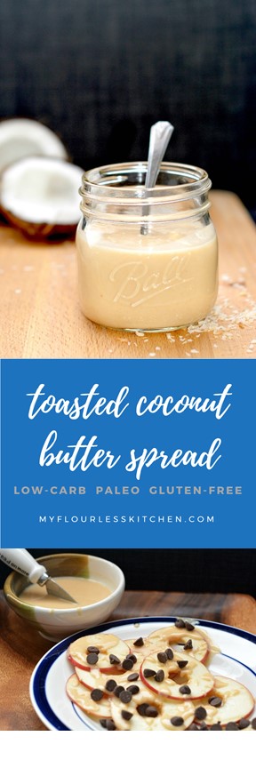Toasted Coconut Butter | My Flourless Kitchen