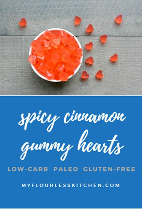 Spicy Cinnamon Gummy Candy | My Flourless Kitchen