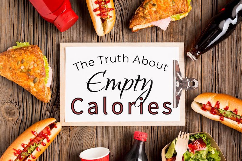 the truth about empty calories My Four and More