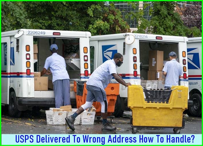 USPS Delivered To Wrong Address How To Handle? In 2023