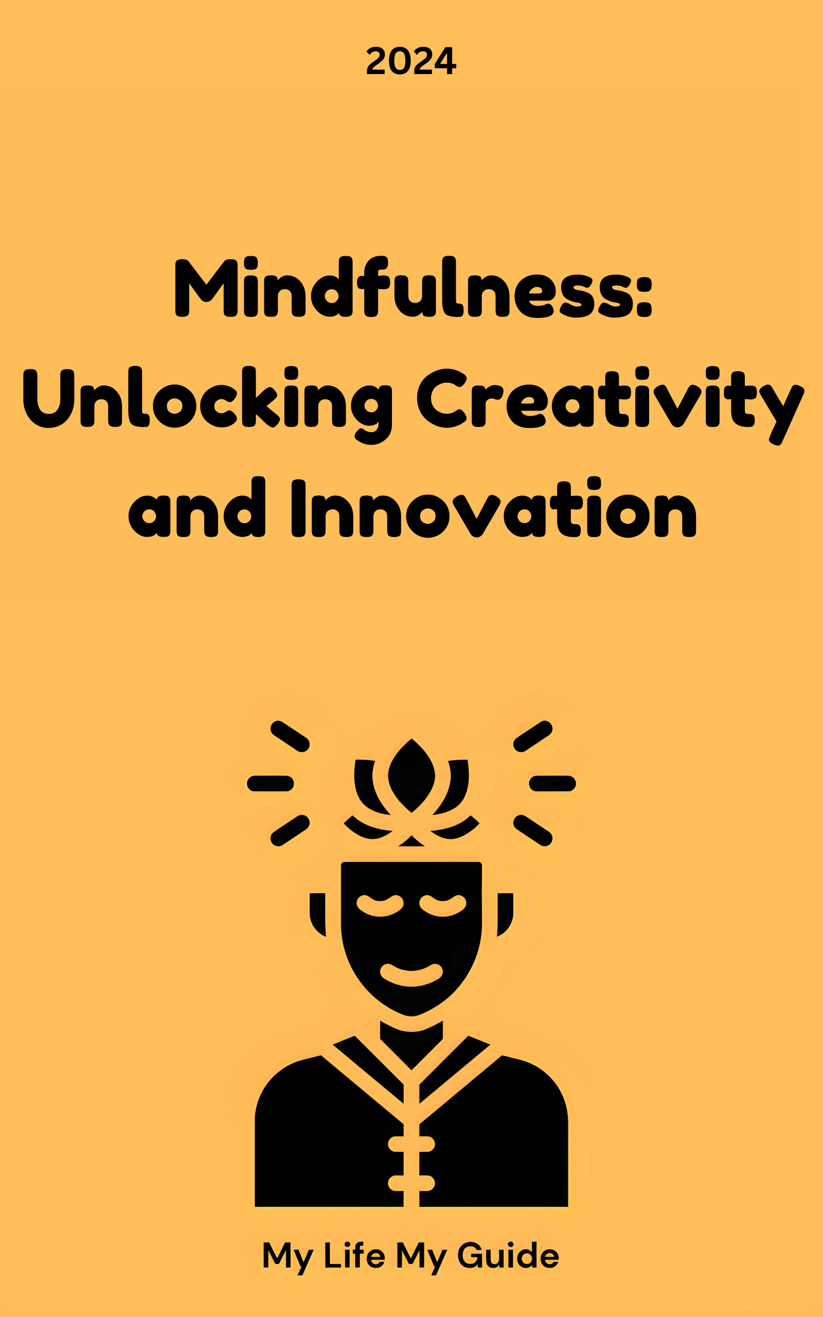 Mindfulness: unlocking creativity and innovation