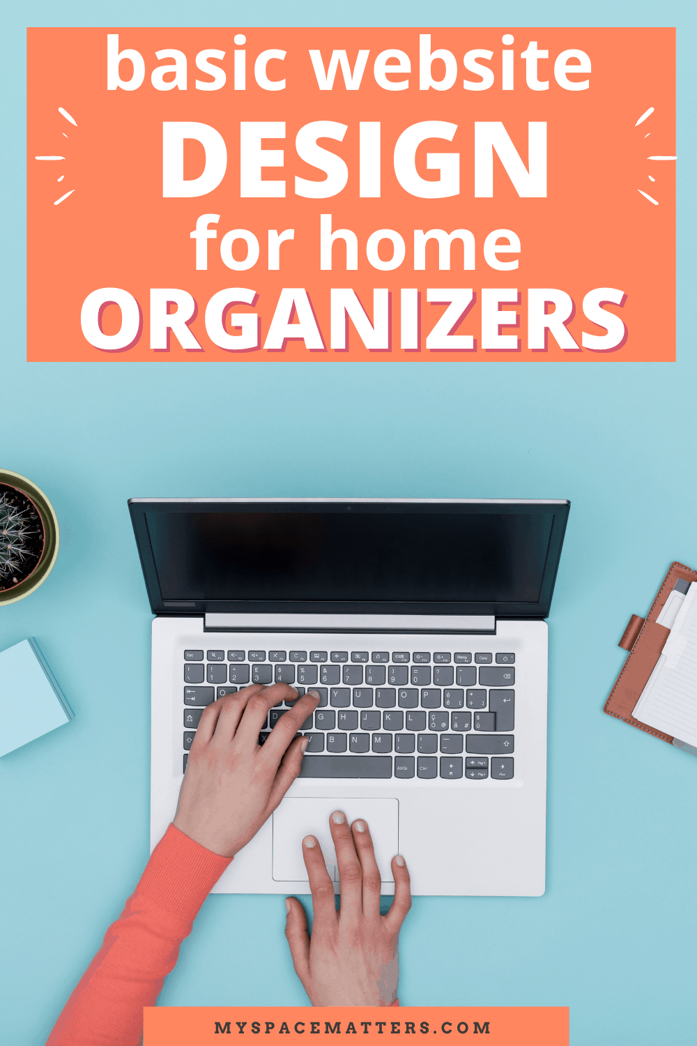 The 5 MustHaves for your Professional Organizer's site Downsize
