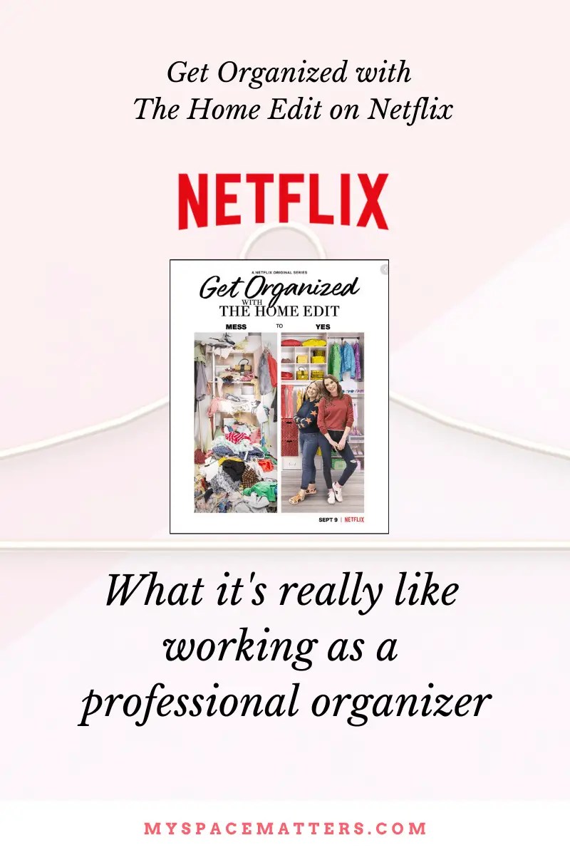 Netflix's Get Organized with The Home Edit & the reallife day to day