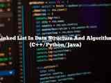 Linked List In Data Structure And Algorithm C Python Java Mysqlgame