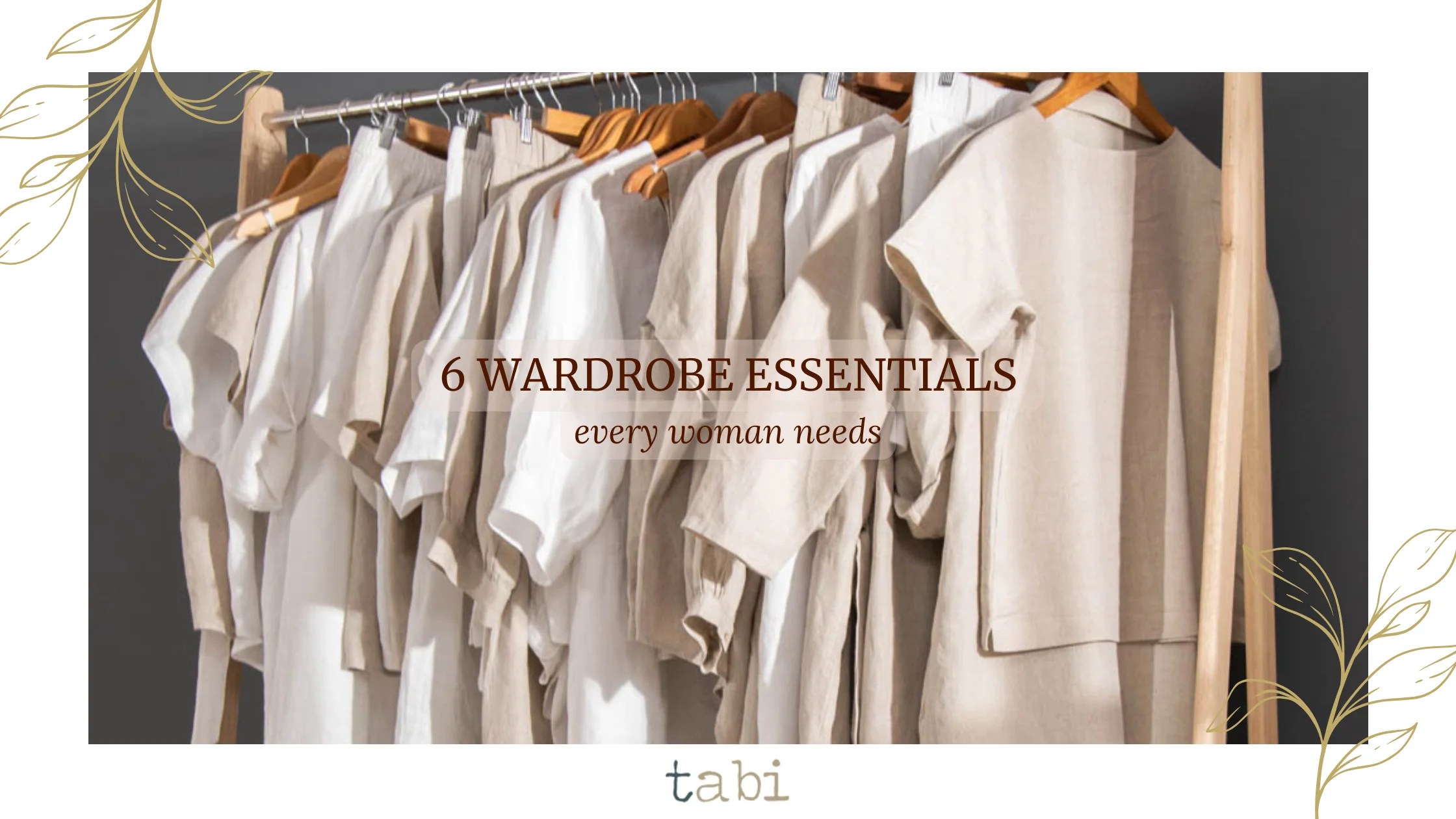 6 Wardrobe Essentials Every Woman Needs Tabi