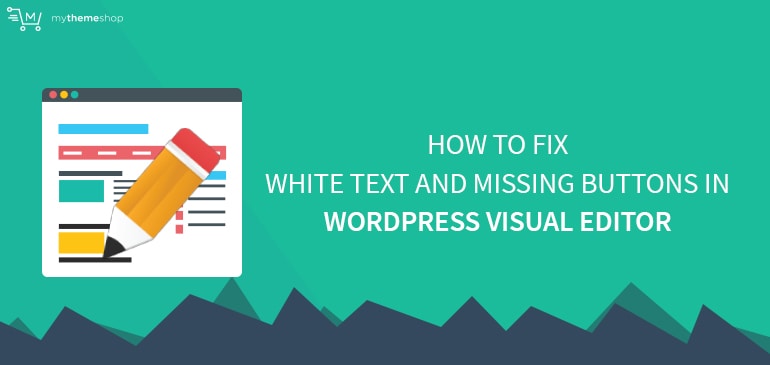 One we've run into is white text on a white background in the editor. How To Fix White Text And Missing Buttons In Wordpress Visual Editor Mythemeshop