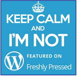 Not_Featured_On_Freshly_Pressed