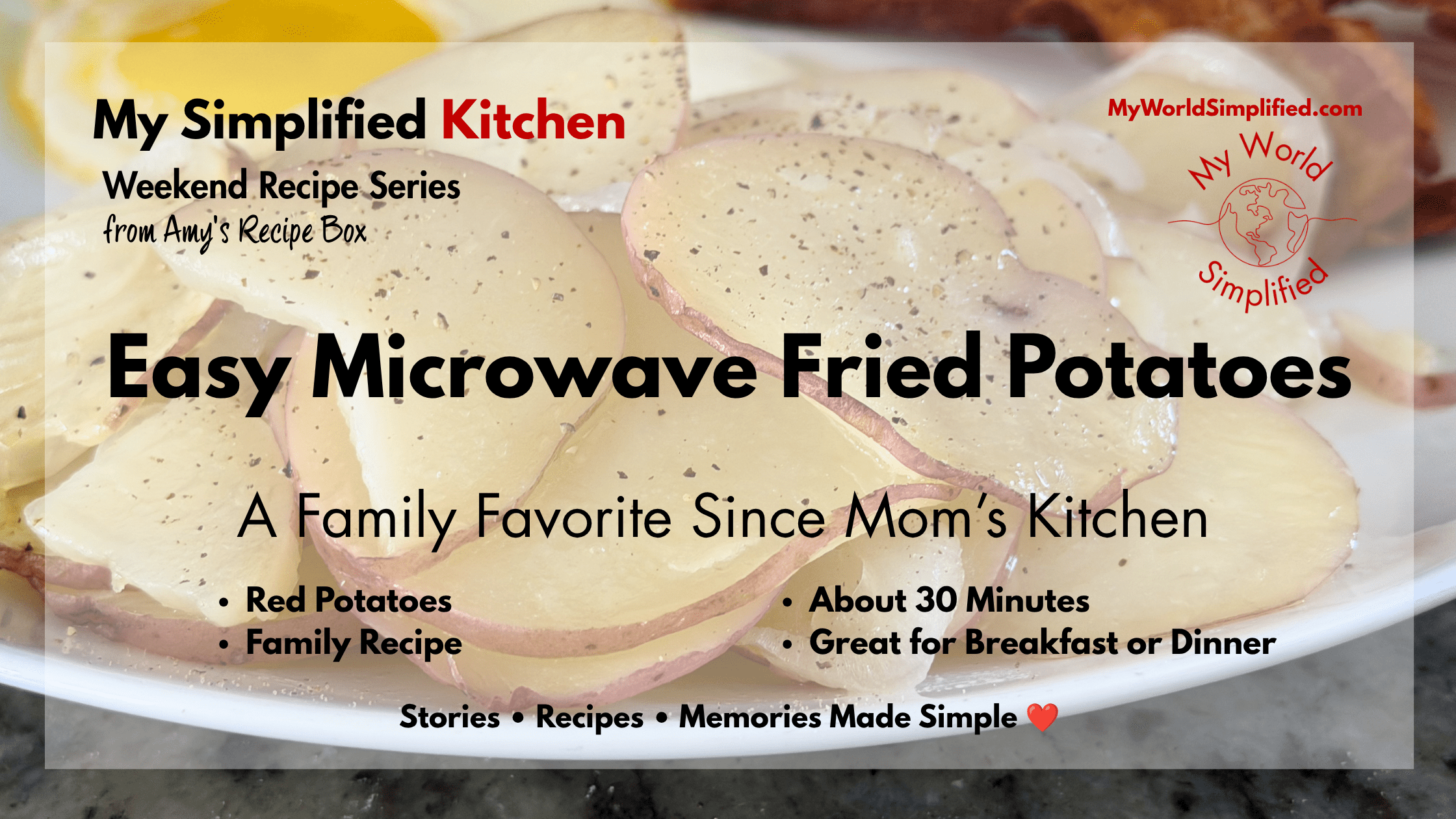 Easy Microwave Fried Potatoes made with red potatoes, onions, butter, salt, and pepper. A simple family side dish perfect for breakfast or dinner.