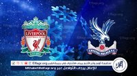 يلا كورة لايف.. مشاهدة مباراة ليفربول ضد كريستال بالاس مباشر دون تقطيع |الجولة النهائية من الدوري الإنجليزي الممتاز