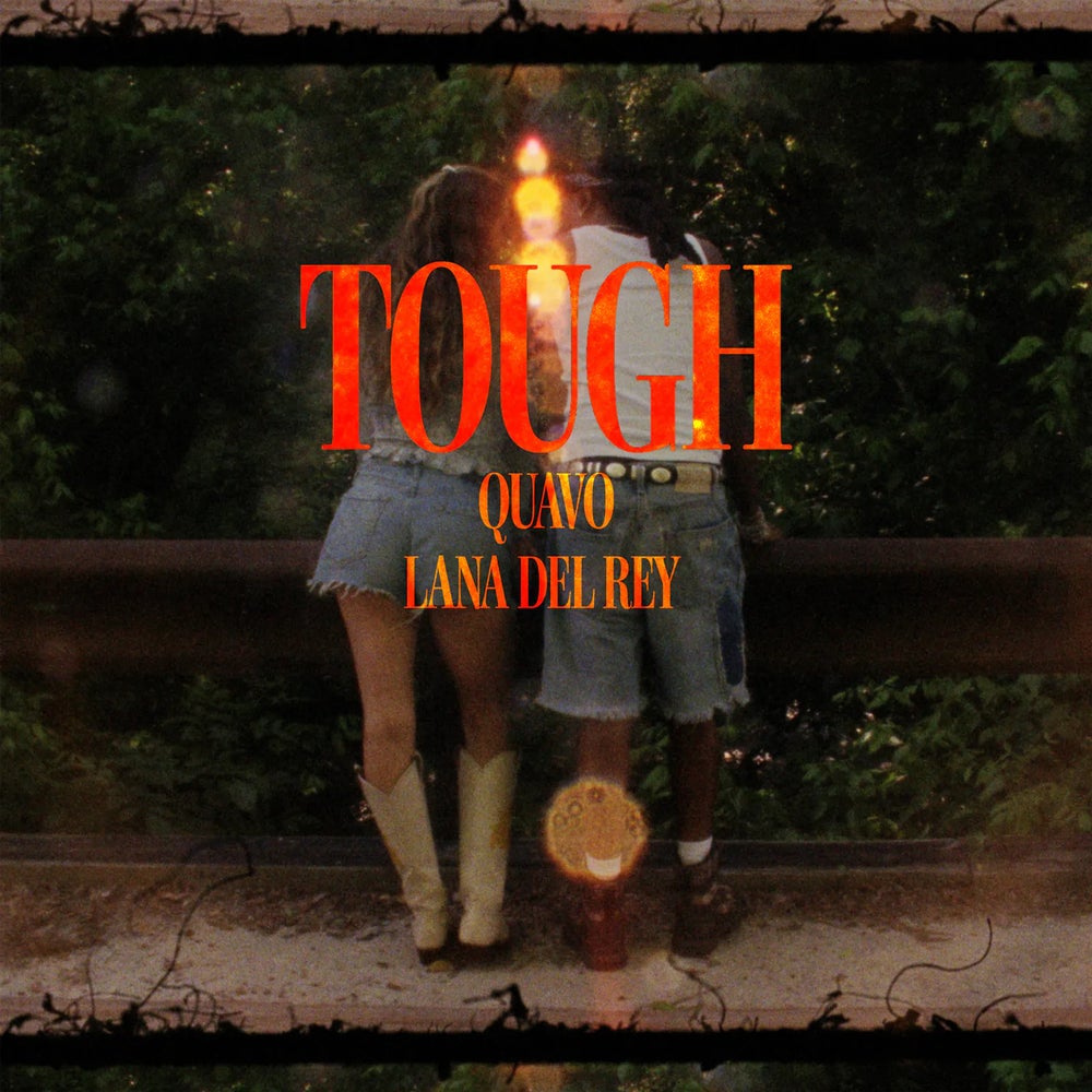 Quavo - Tough Ft Lana Del Rey