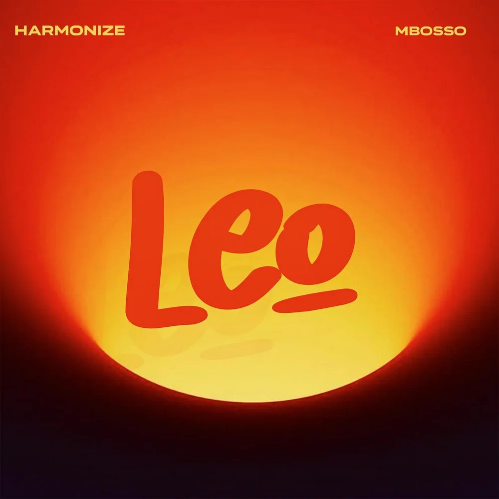 Harmonize - Leo Ft Mbosso