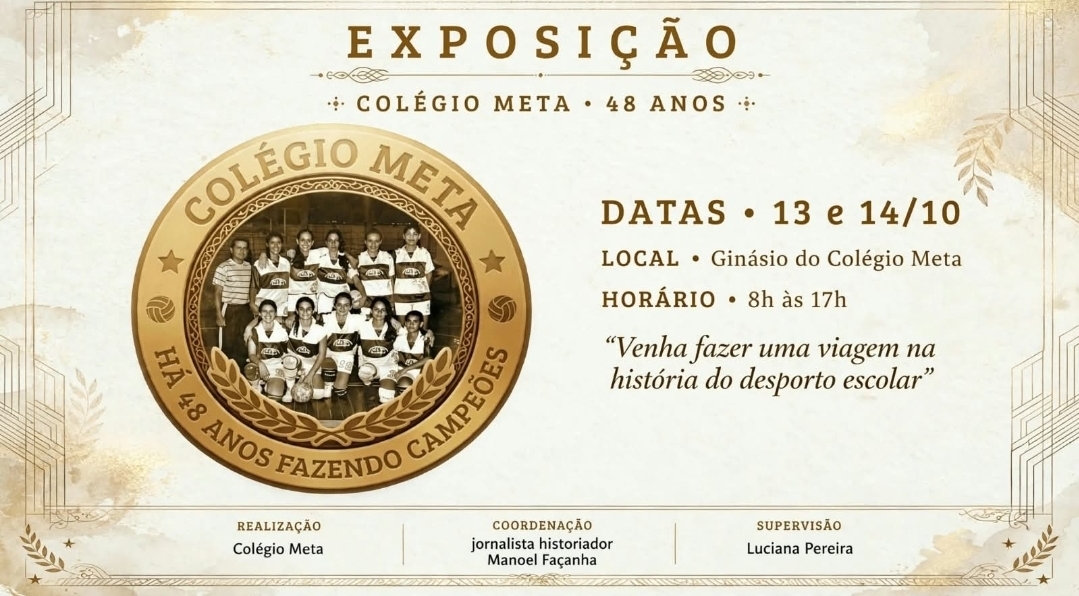 Leia mais sobre o artigo Exposição “Colégio Meta: há 48 anos fazendo campeões” será dias 13 e 14 de outubro