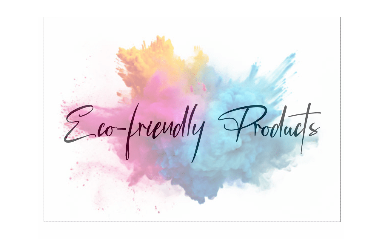Eco-friendly Products