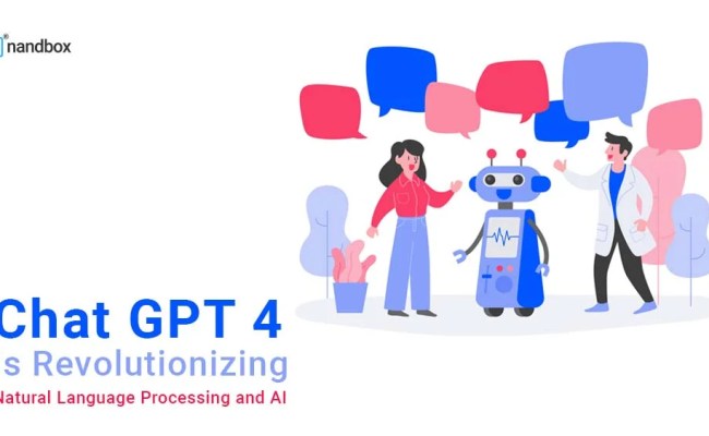 Chat GPT-4 Is Revolutionizing Natural Language Processing And AI