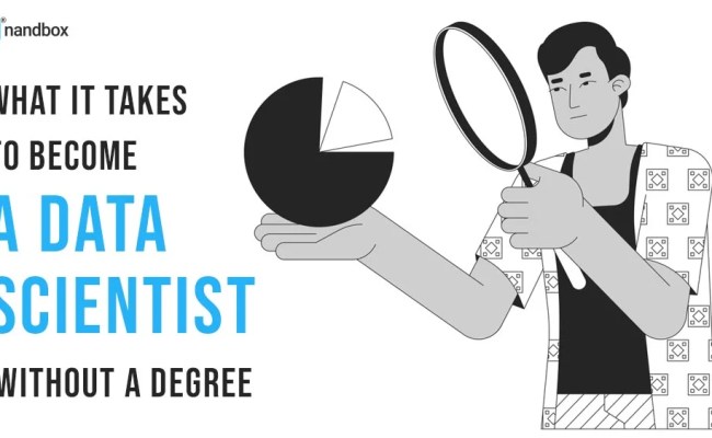 Data Scientist Without A Degree: Is It Possible?