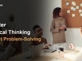 Master Critical Thinking Boost Problem Solving