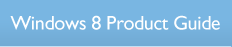 Windows 8 Product Guide