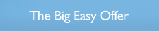 The Big Easy Offer