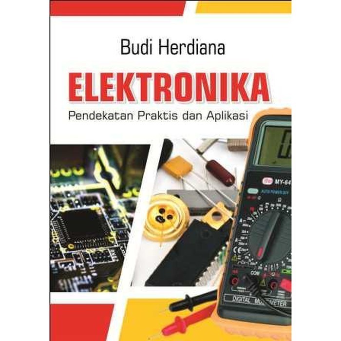 Elektronika Pendekatan Praktis dan Aplikasi