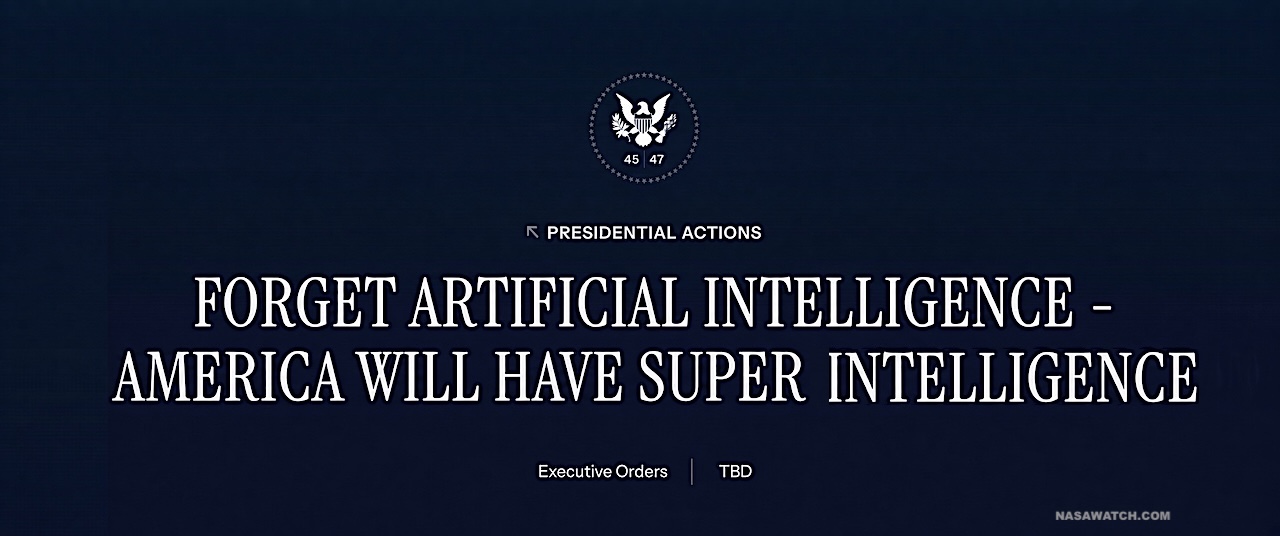 NASA Watch: Super Intelligence Has Arrived as Aerospace Networks Prepare for Executive Directives