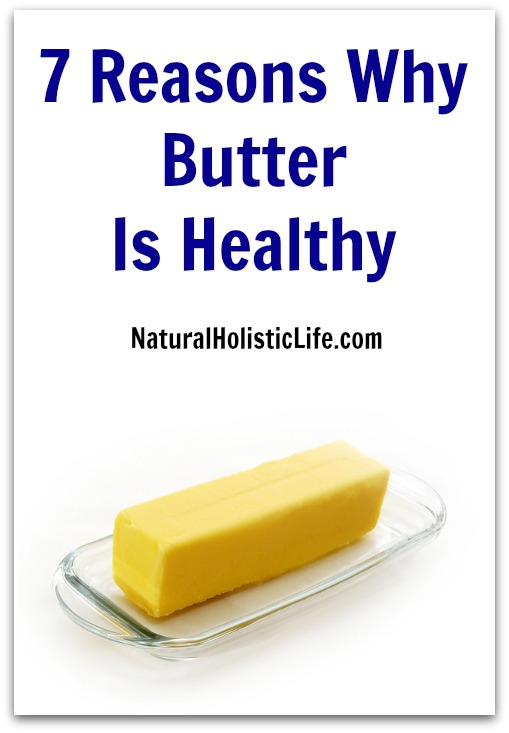 Topped with cheese and then baked to perfection. 7 Reasons Why Butter Is Healthy - Natural Holistic Life