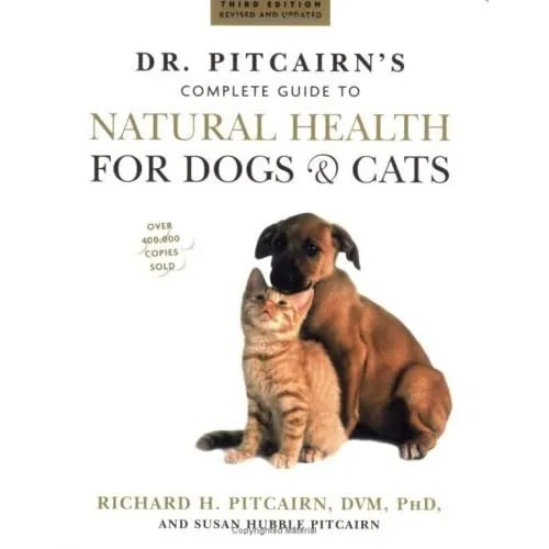 Dr. Pitcairn'S Complete Guide To Natural Health For Dogs And Cats