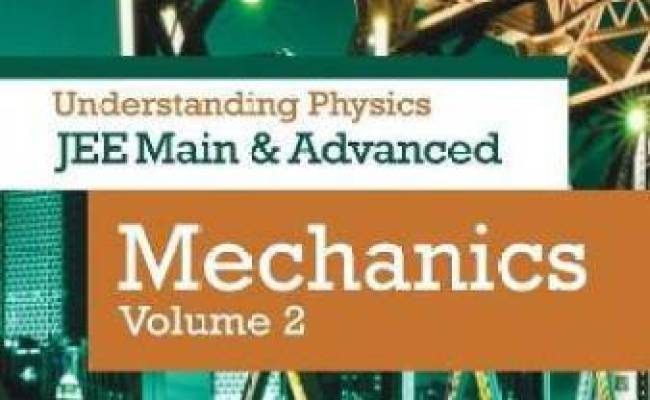 Arihant’s Understanding Physics For JEE Main And Advanced Mechanics ...