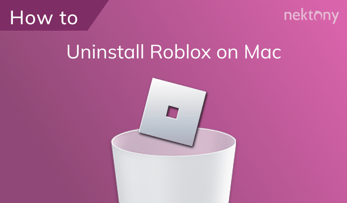 Remove Roblox From Mac Complete Uninstall Uninstall Roblox On Mac 