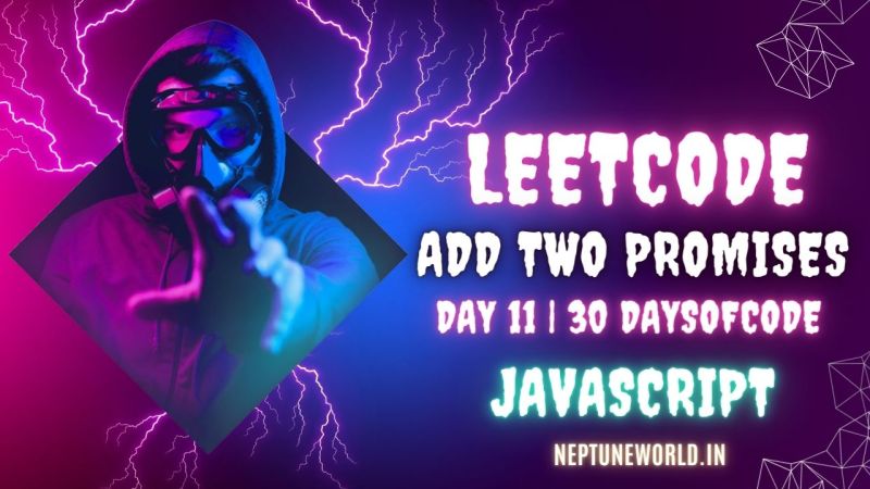 30 Days Of Javascript Leetcode 2723 Add Two Promises By Olga - High Quality 8K Vintage Illustrations | Free Download