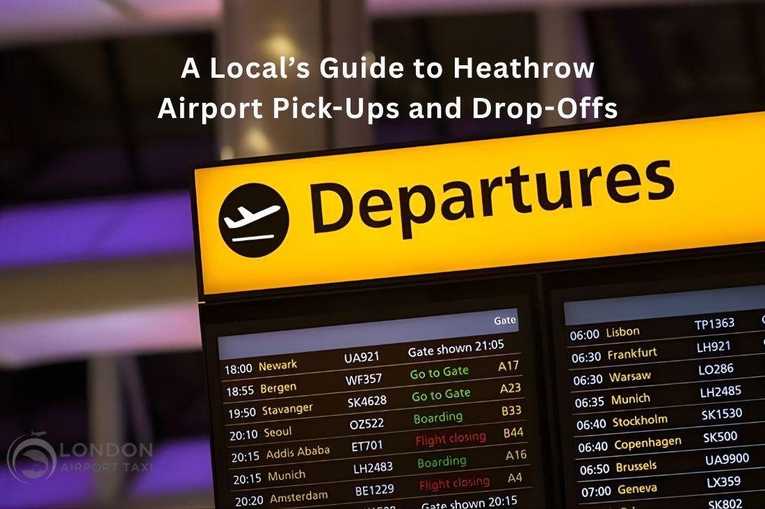 Heathrow Airport Pick-Ups and Drop-Offs