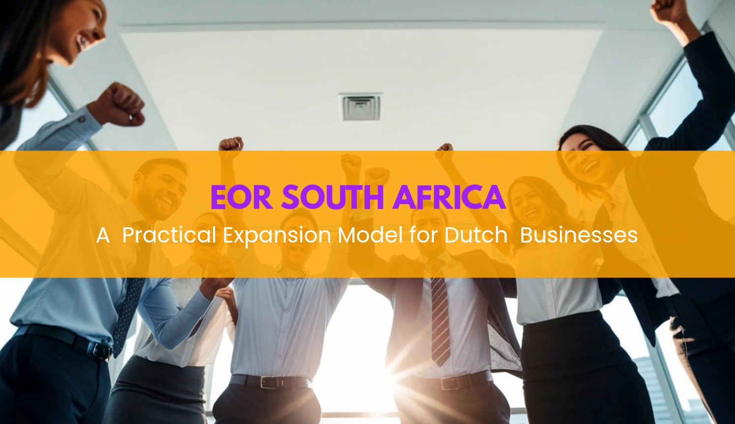 Employer of Record South Africa: A Practical Expansion Model for Dutch Businesses