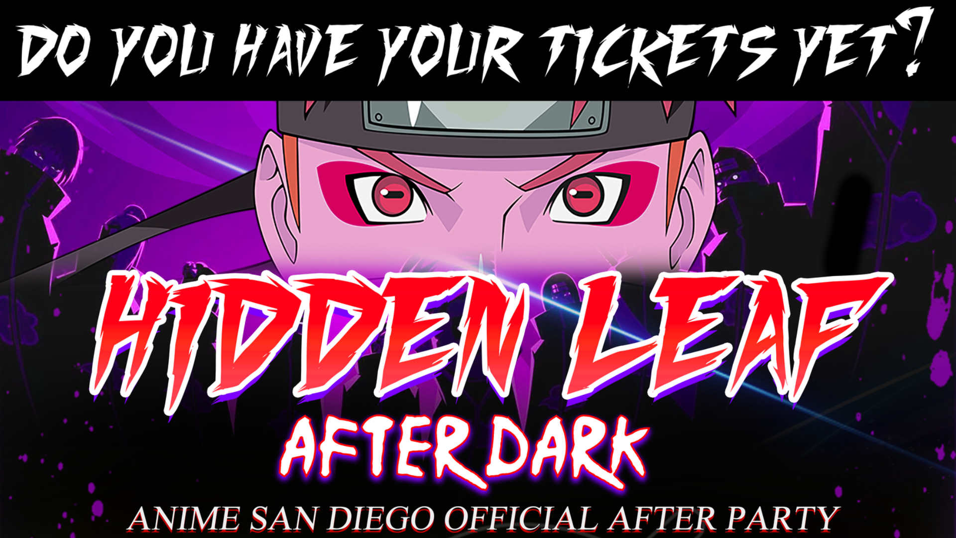Hidden Leaf: After Dark, anime san diego's official after party, sept 5th.