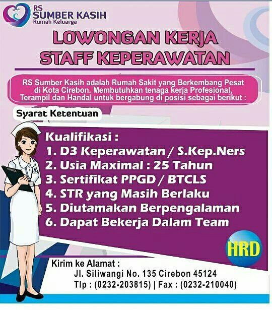 Dengan hormat, berdasarkan brosur lowongan pekerjaan yang saya dapatkan mengenai perekrutan karyawan baru pt. Lowongan Pekerjaan Rs Sumber Kasih 2017 Program Profesi Ners