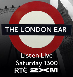The London Ear on RTE 2XM // Listen Live
