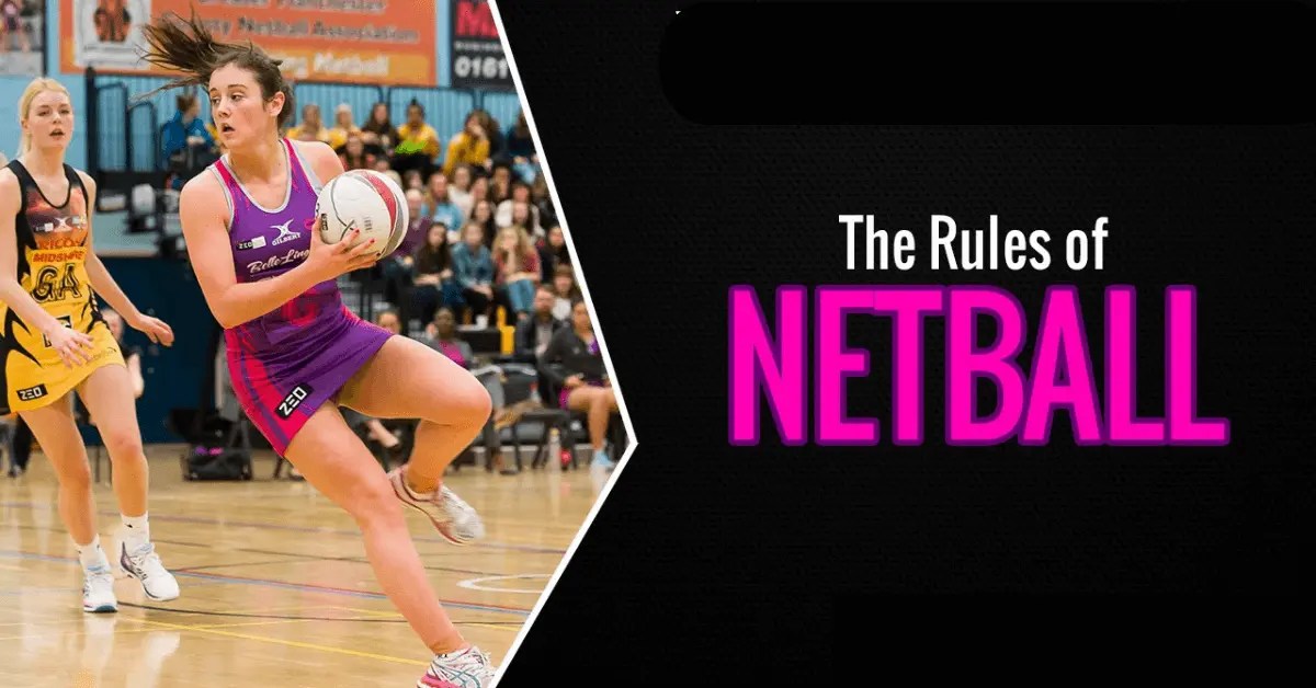 NETBALL DECODED THE ULTIMATE GUIDE TO NETBALL RULES