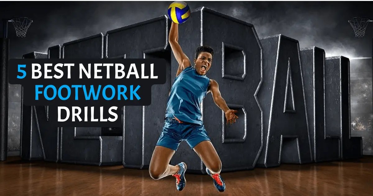 The 5 Best Netball Footwork Drills To Sharpen Your Agility