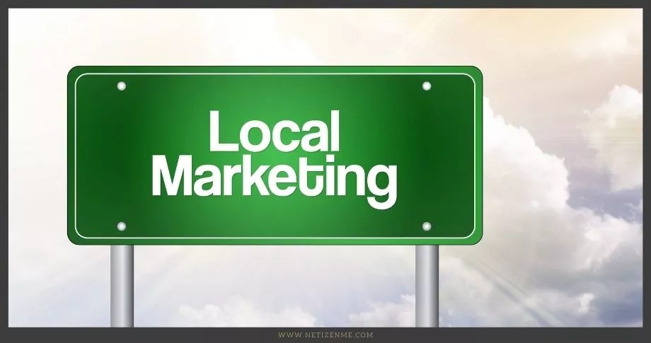 How To Do Local Marketing: A Step By Step Guide How To Do Local Marketing A Step By Step Guide Netizen Me